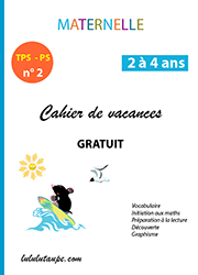 Cahier de vacances gratuit à imprimer, maternelle, TPS et PS